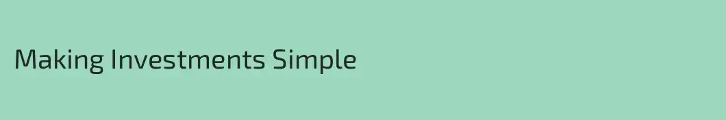 Making Investments Simple
